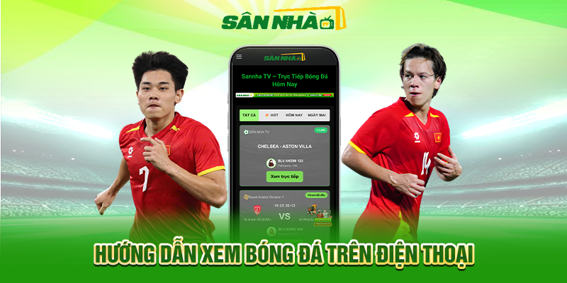 Hướng Dẫn Xem Bóng Đá Trên Điện Thoại