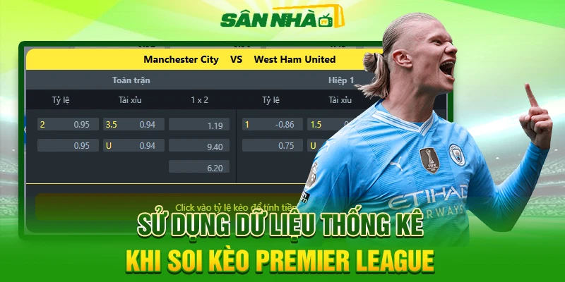 Sử dụng dữ liệu thống kê khi soi kèo Premier League
