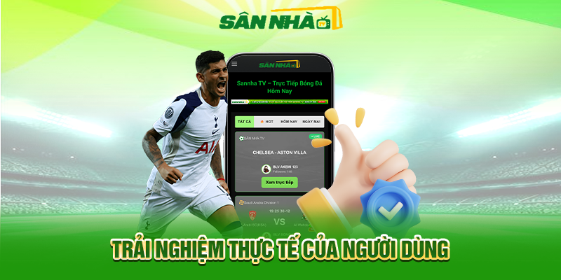 Trải Nghiệm Thực Tế Của Người Dùng