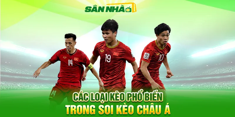 Các loại kèo phổ biến trong soi kèo châu Á