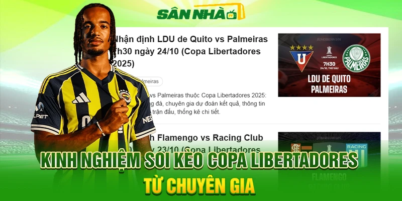 Phân tích và kinh nghiệm soi kèo Copa Libertadores từ các chuyên gia bóng đá