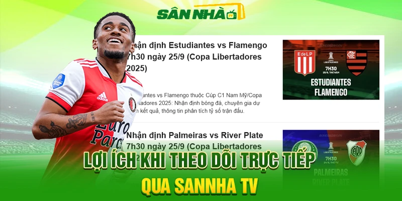 Lợi ích khi xem trực tiếp Copa Libertadores và phân tích trận đấu trên Sannha TV
