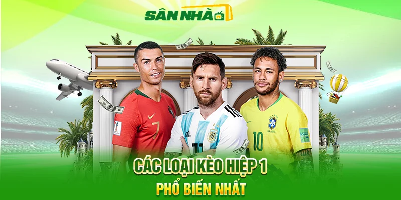 Kèo Hiệp 1 Là Gì? Cách Bắt Kèo Chuẩn Ngay 45 Phút Đầu 3 Các Loại Kèo Hiệp 1 Phổ Biến Nhất