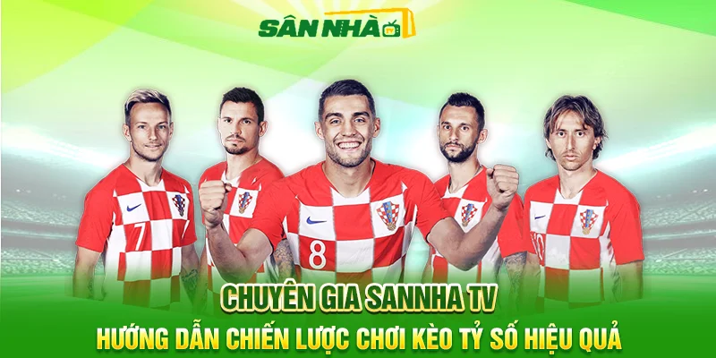 Hướng Dẫn Chiến Lược Chơi Kèo Tỷ Số Hiệu Quả