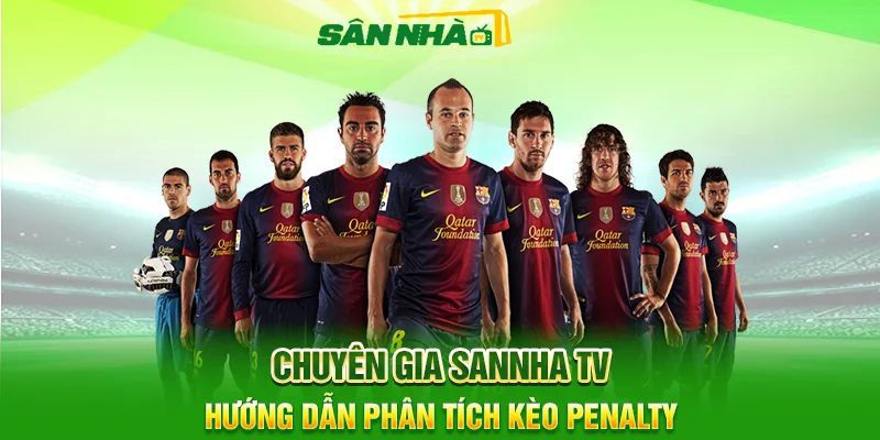 Kèo Penalty Là Gì? Cách Bắt Kèo Chuẩn Xác Nhất 2026 4 Hướng Dẫn Phân Tích Kèo Penalty