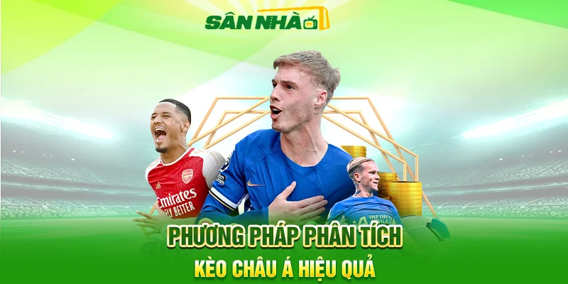 Phương Pháp Phân Tích Kèo Châu Á Hiệu Quả