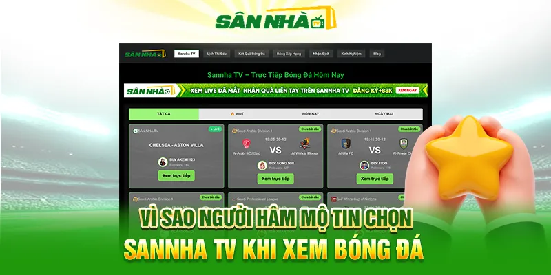 Vì Sao Người Hâm Mộ Tin Chọn Sannha TV Khi Xem Bóng Đá