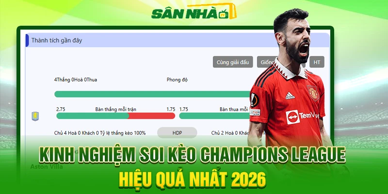 Kinh Nghiệm Soi Kèo Champions League Hiệu Quả Nhất 2026