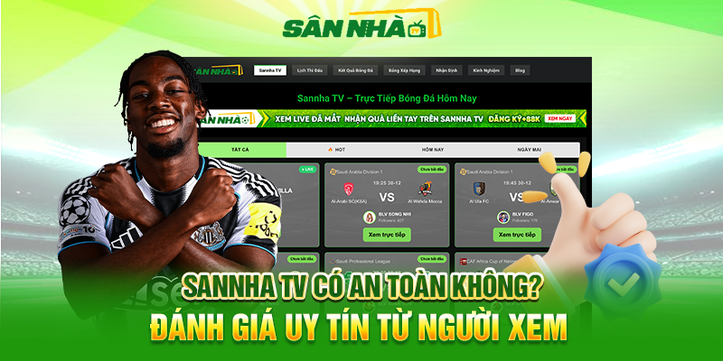 sannha tv co an toan khong danh gia uy tin tu nguoi