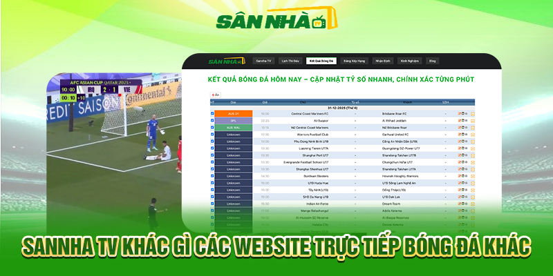 Sannha TV Khác Gì Các Website Trực Tiếp Bóng Đá Khác