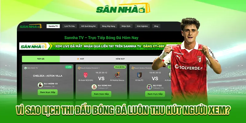 Vì sao lịch thi đấu bóng đá luôn thu hút người xem?